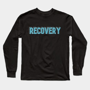 Recovery Primary Purpose - Alcoholic Clean And Sober Long Sleeve T-Shirt